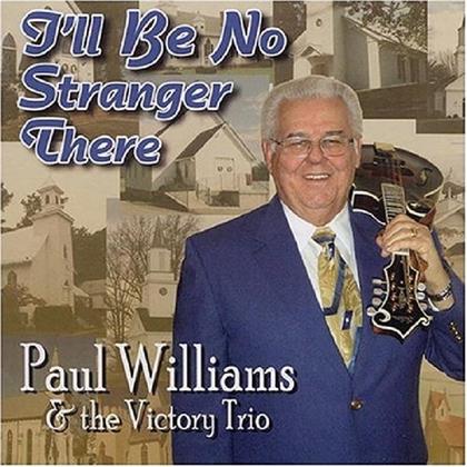 Paul Williams - I'll Be No Stranger There