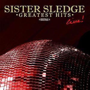 Sister Sledge - Greatest Hits Live (Remastered)