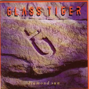 Glass Tiger - Diamond Sun (Neuauflage)