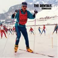 The Dentals - Tennessee