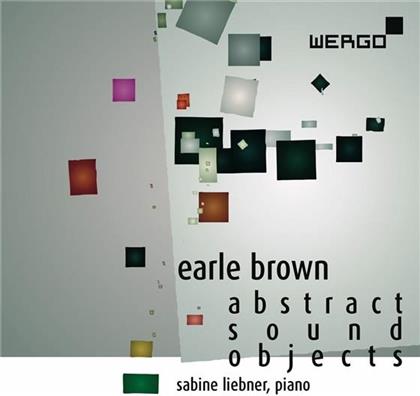 Sabine Liebner & Earle Brown - Abstract Sound Projects