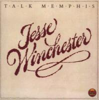Jesse Winchester - Talk Memphis... Plus