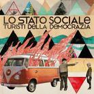 Lo Stato Sociale - Turisti Della Democrazia