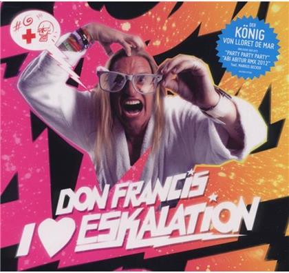 Don Francis - I Love Eskalation