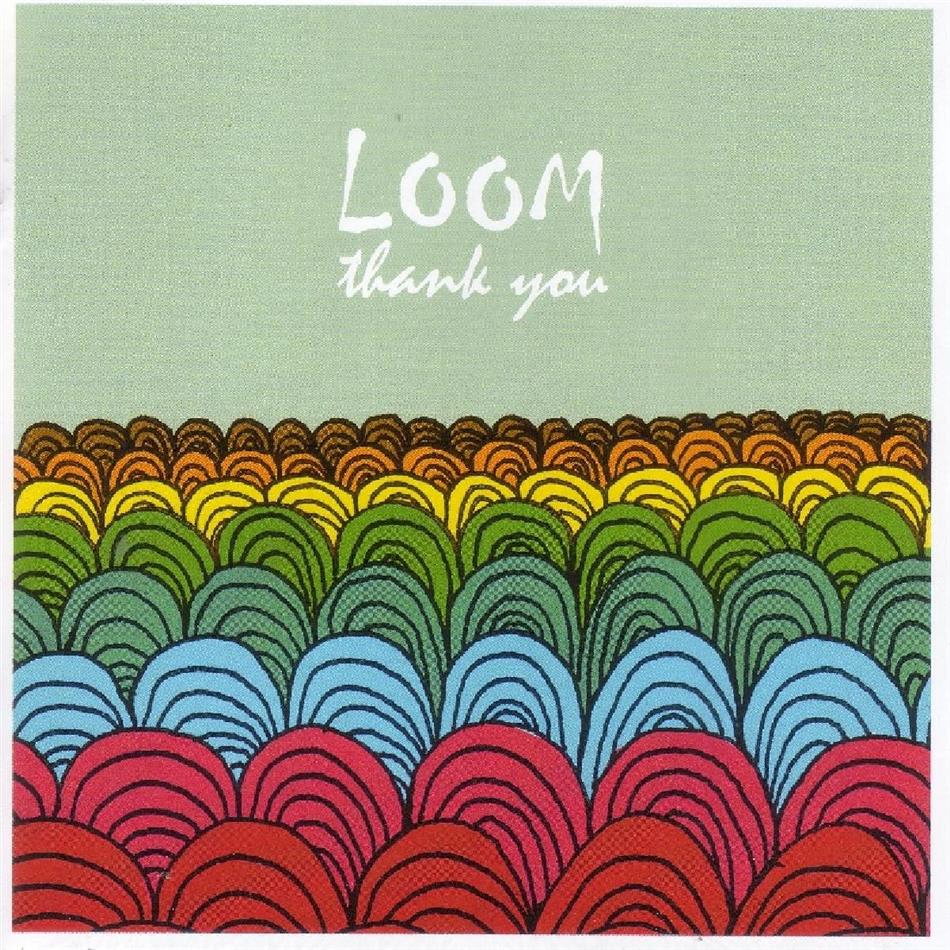 Loom - Thank You