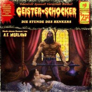 Geister-Schocker - Vol. 27 - Die Stunde Des Henkers
