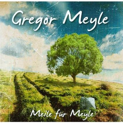 Gregor Meyle - Meile Für Meyle