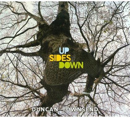 Duncan Townsend - Up Sides Down