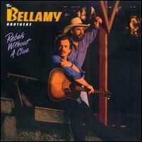Bellamy Brothers - Rebel Without A Clue (New Version)