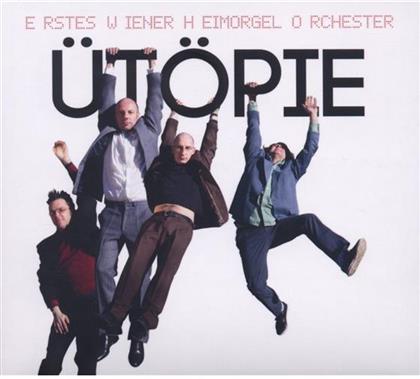 Erstes Wiener Heimorgelorchester - Ütöpie