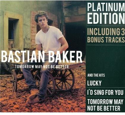 Bastian Baker - Tomorrow May Not Be Better-Platinum 15Tr