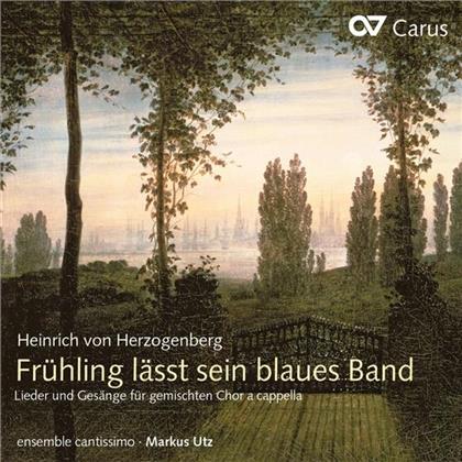 Utz Markus / Ensemble Cantissimo & Heinrich von Herzogenberg (1843-1900) - Frühling Lässt Sein Blaues Band