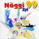 Nöggi - Zyt 99