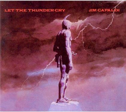 Jim Capaldi - Let The Thunder Cry (Neuauflage)