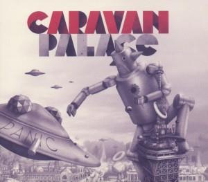 Caravan Palace - Panic - Embassy Edition