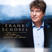 Frank Schoebel - Lieder Meines Lebens