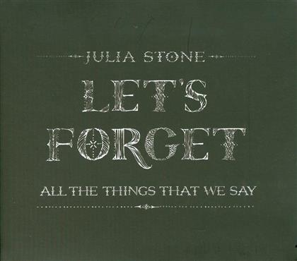 Julia Stone (Stone Angus & Julia) - Let's Forget All The Things That We Say