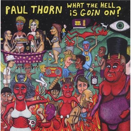 Paul Thorn - What The Hell Is Goin On (Digipack)