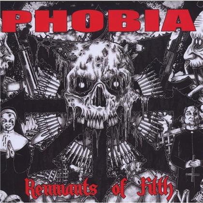 Phobia - Remnants Of Filth