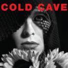 Cold Cave - Cherish The Light Years - + Bonus