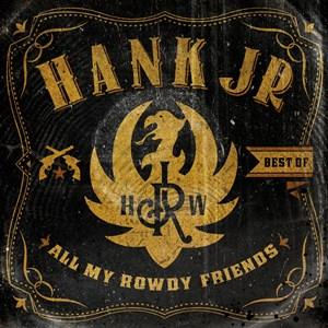 Hank Williams Jr. - Best Of - All My Rowdy
