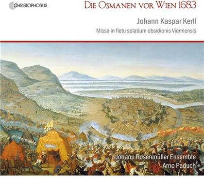 Johann Rosenmüller Ensemble & Johann Caspar Kerll (1627-1693) - Osmanen Vor Wien 1683