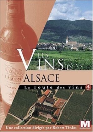 Les vins d'Alsace - La route des vins Vol. 4