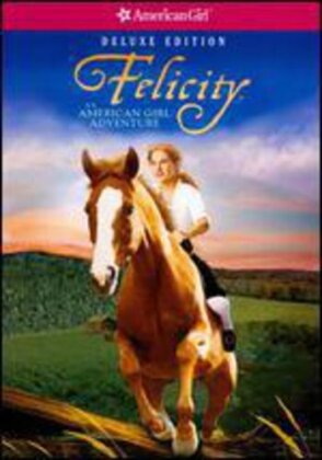 Felicity: An American Girl Adventure (Deluxe Edition)