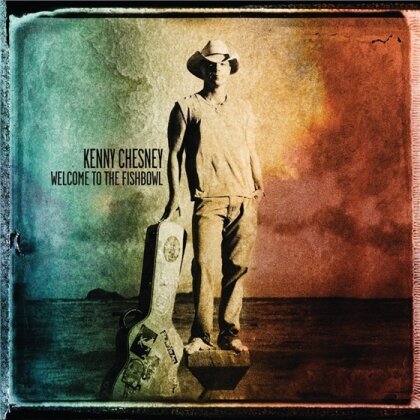 Kenny Chesney - Welcome To The Fishbowl