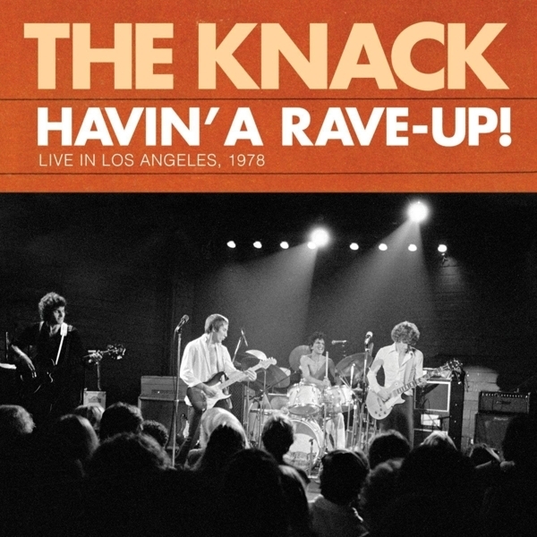 Knack - Havin A Rave Up: Live In Los Angeles