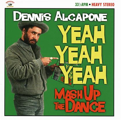 Dennis Alcapone - Yeah Yeah Yeah Mash Up