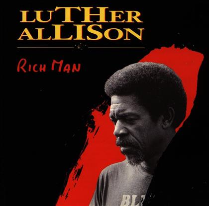 Luther Allison - Rich Man