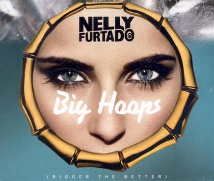 Nelly Furtado - Big Hoops-Bigger The Better - 2Track