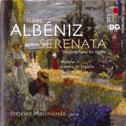 Stephen Marchionda & Isaac Albéniz (1860-1909) - Serenata (SACD)