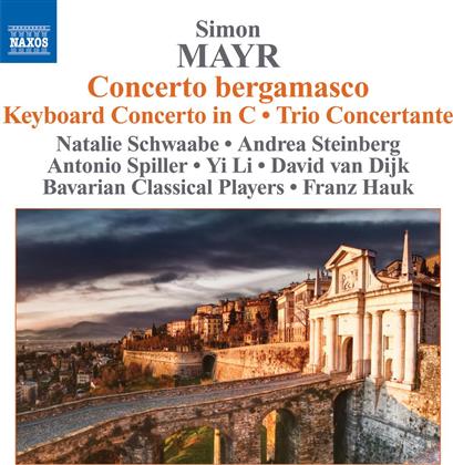 Hauk Franz / Bavarian Classical Players & Johann Simon Mayr (1763-1845) - Concerto Bergamasco - Konzerte