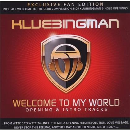 Klubbingman DJ - Welcome To My World