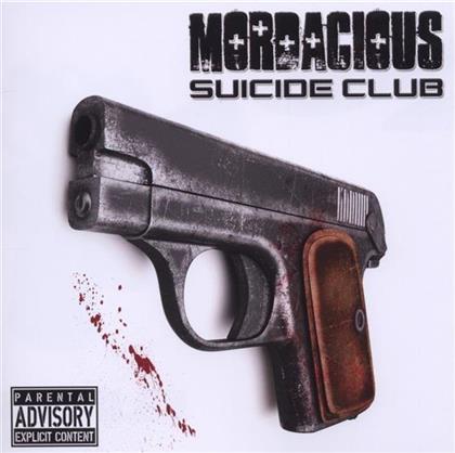 Mordacious - Suicide Club