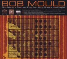 Bob Mould (Ex-Hüsker Dü) - Last Dog And Pony Show (Neuauflage, 2 CDs)
