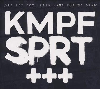 Kmpfsprt - Das Ist Doch Kein Name Für Ne Band