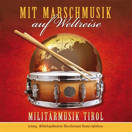 Militärmusik Tirol - Mit Marschmusik Auf Weltreise