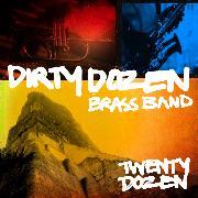 Dirty Dozen Brass Band - Twenty Dozen - + Bonus