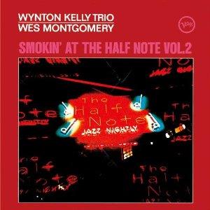 Wynton Kelly & Wes Montgomery - Complete Smokin' At The Half Note (Japan Edition)