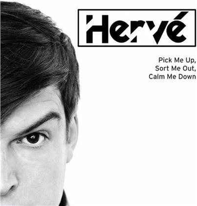 Herve - Pick Me Up, Sort Me Out, Calm Me Down