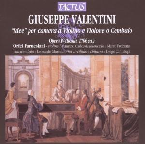 Orfei Farnesiani & Giuseppe Valentini - Idee Per Camera - Opera IV (Roma 1706Ca)