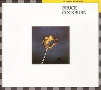 Bruce Cockburn - Trouble With Normal (Remastered)