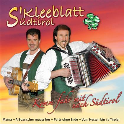 S'kleeblatt - Komm Fahr Mit Nach Südtirol