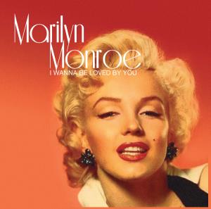Marilyn Monroe - I Wanna Be Loved By You - Echos Ed.