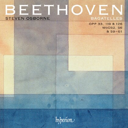 Steven Osborne & Ludwig van Beethoven (1770-1827) - Bagatelles Op. 33, Op. 119, Op. 126