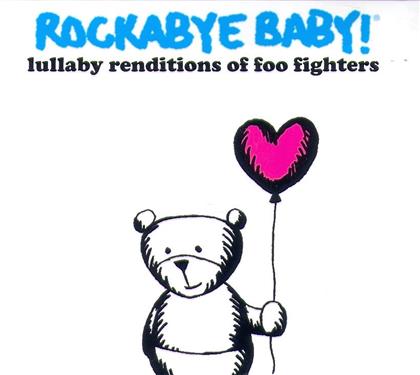 Rockabye Baby - Lullaby Renditions Of Foo Fighters