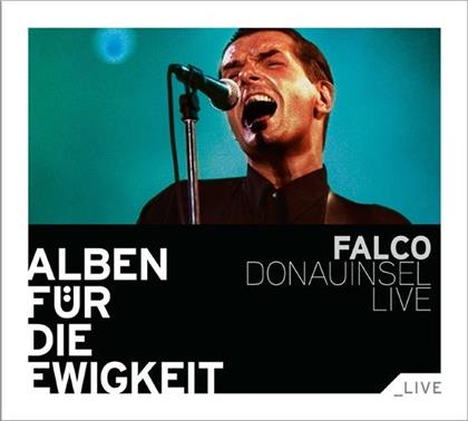 Falco - Donauinsel Live - Alben Für Die Ewigkeit